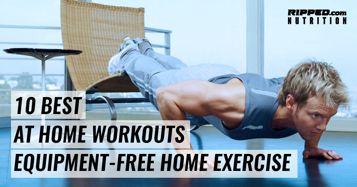 10 Best At-Home Workouts: Equipment-Free Home Exercises