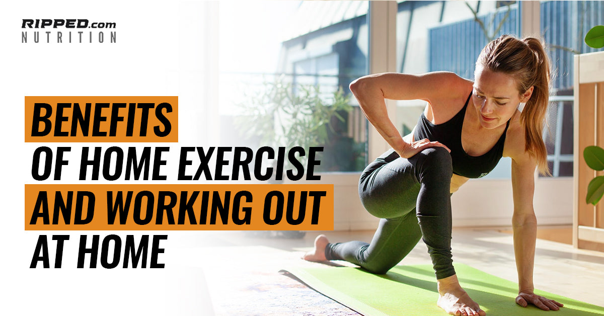 Benefits of Home Exercise and Working Out at Home